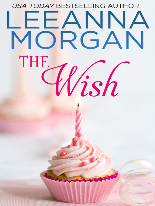 Title details for The Wish by Leeanna Morgan - Available